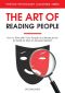 [Positive Psychology Coaching 19] • The Art of Reading People · How to Deal with Toxic People and Manipulation to Avoid (or End) an Abusive Relation (Positive Psychology Coaching Series Book 19)